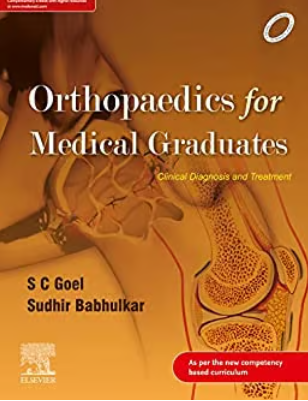 Orthopaedics for Medical Graduates 1st Edition 2020 by SC Goel